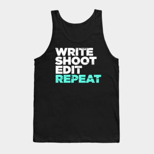 Write, Shoot, Edit, Repeat | Director Filmmaker Graphic Tank Top